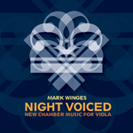 NightVoiced: New Chamber Music for Viola
